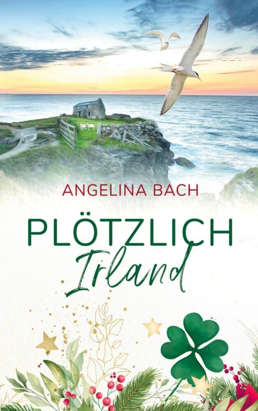 Liebesromane Bach, Angelina | Plotzlich Irland