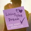 Liebesromane Murmann, Amelie | Living The Dream. Liebe Kennt Keinen Plan