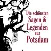 Science Fiction & Fantasy Bebra Verlag | Die Schonsten Sagen Und Legenden Aus Potsdam