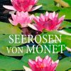 Liebesromane Geras, Louis | Seerosen Von Monet