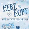 Liebesromane Franklin, Kate | Herz Uber Kopf - Miss Valentine Und Die Liebe