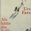 Liebesromane Suhrkamp Verlag AG | Faes, U: Als Hatte Die Stille Turen