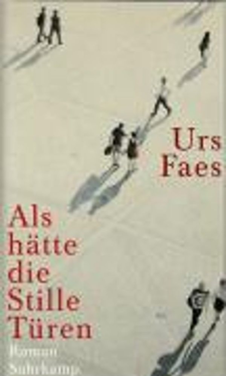 Liebesromane Suhrkamp Verlag AG | Faes, U: Als Hatte Die Stille Turen