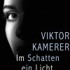 Liebesromane Kamerer, Viktor | Im Schatten Ein Licht