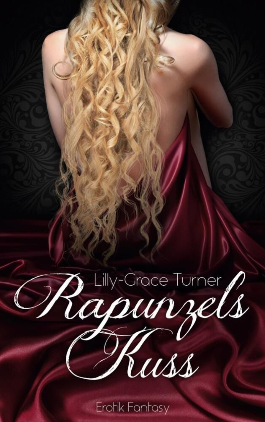 Liebesromane Turner, Lilly-Grace | Rapunzels Kuss