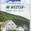 Liebesromane Spurbuch Verlag | Hoefer, N: Im Westen - Gegen Den Strom