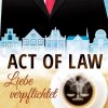 Liebesromane Lindberg, Karin | Act Of Law - Liebe Verpflichtet