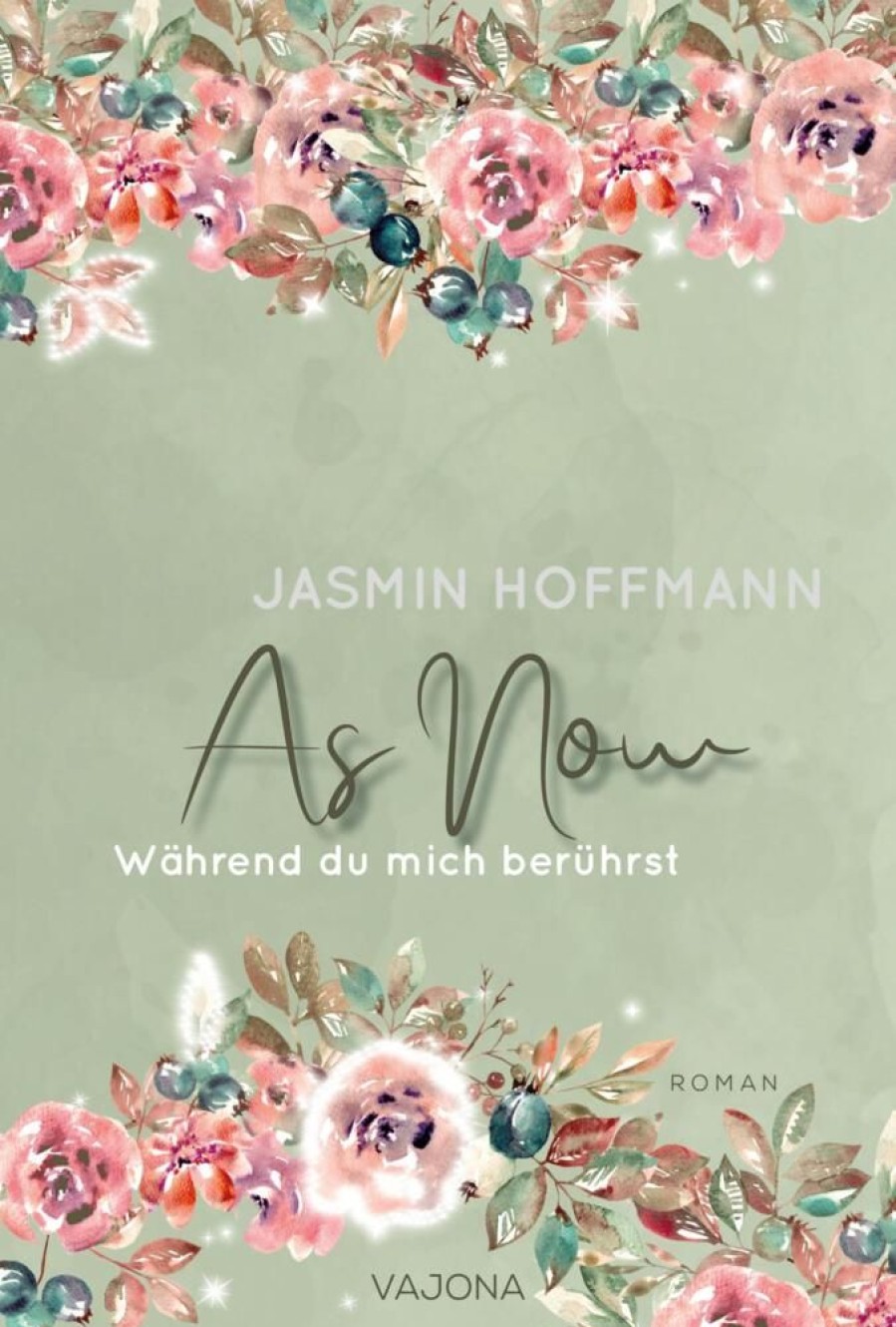 Liebesromane VAJONA Verlag | As Now - Wahrend Du Mich Beruhrst