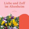 Liebesromane Schütz, S. E. B. | Liebe Und Zoff Im Altenheim