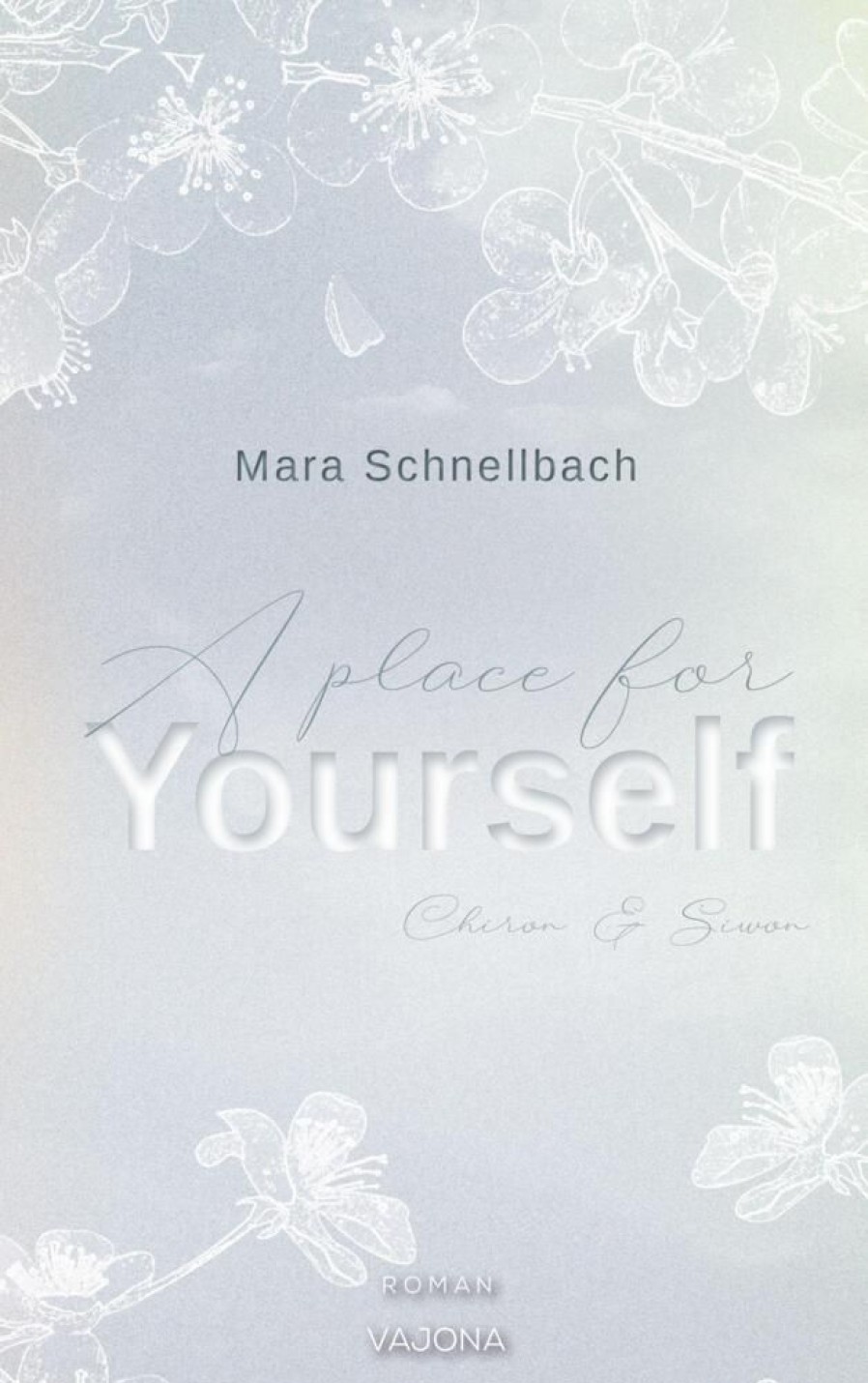 Liebesromane VAJONA Verlag | A Place For Yourself (Yourself - Reihe 2)