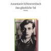 Liebesromane Gut, Th. Verlag | Schwarzenbach, A: Das Gluckliche Tal