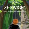 Science Fiction & Fantasy Wagner, Chriz | Die Ewigen. Erinnerungen An Die Unsterblichkeit