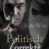 Liebesromane DEAD SOFT Verlag | Witt, L: Politisch Korrekt?