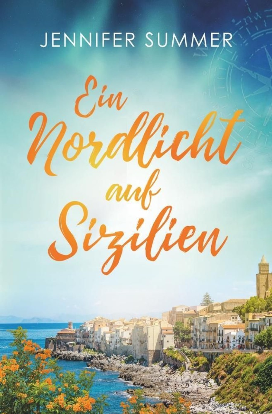 Liebesromane Summer, Jennifer | Ein Nordlicht Auf Sizilien