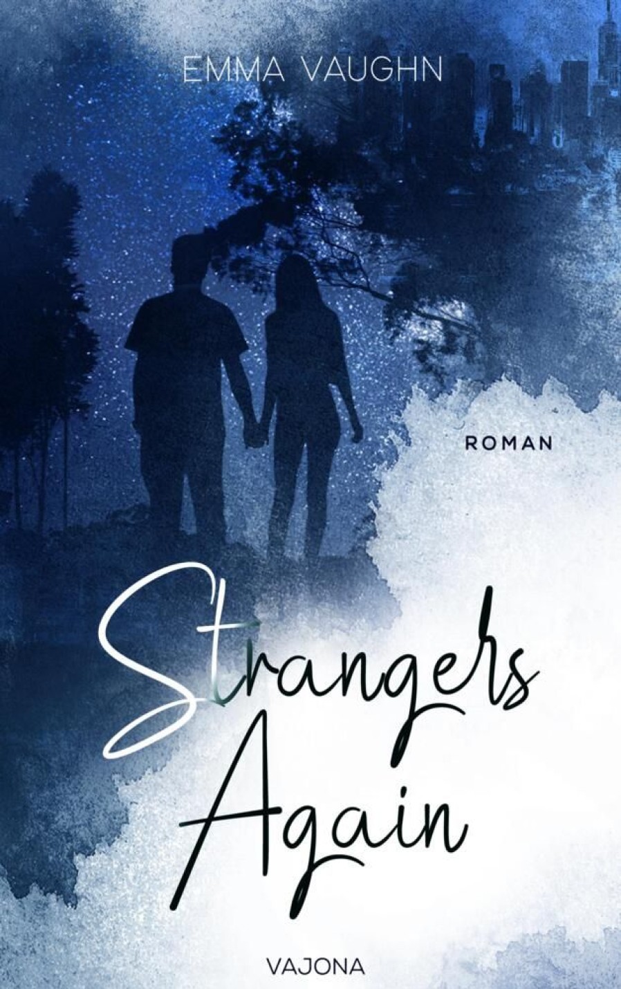 Liebesromane VAJONA Verlag | Strangers Again (Strangers - Reihe 1)