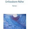 Liebesromane Brehr, Helga | Unfassbare Nahe