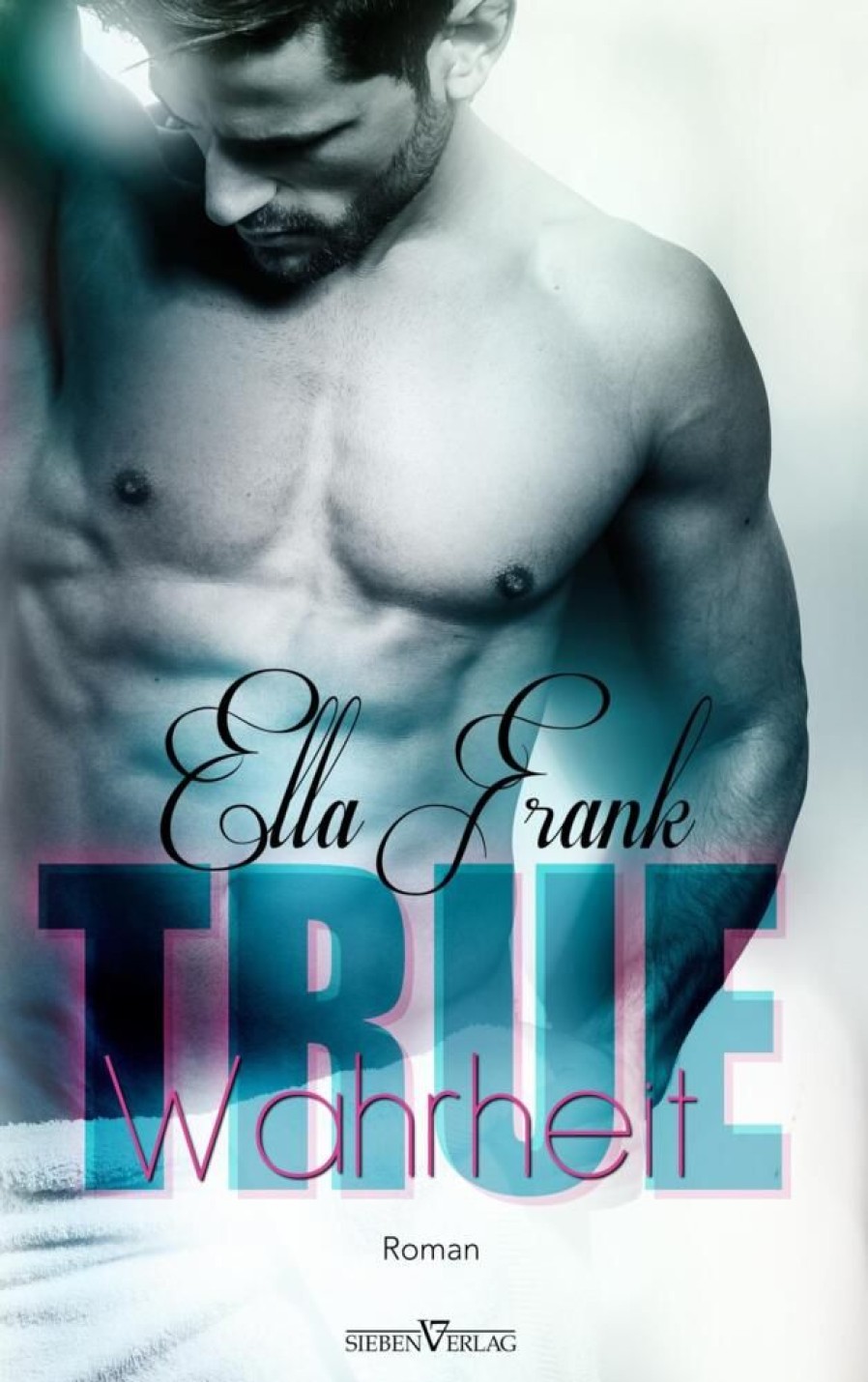 Liebesromane Frank, Ella | True - Wahrheit