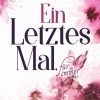 Liebesromane Zaurrini, Christelle | Ein Letztes Mal, Fur Immer