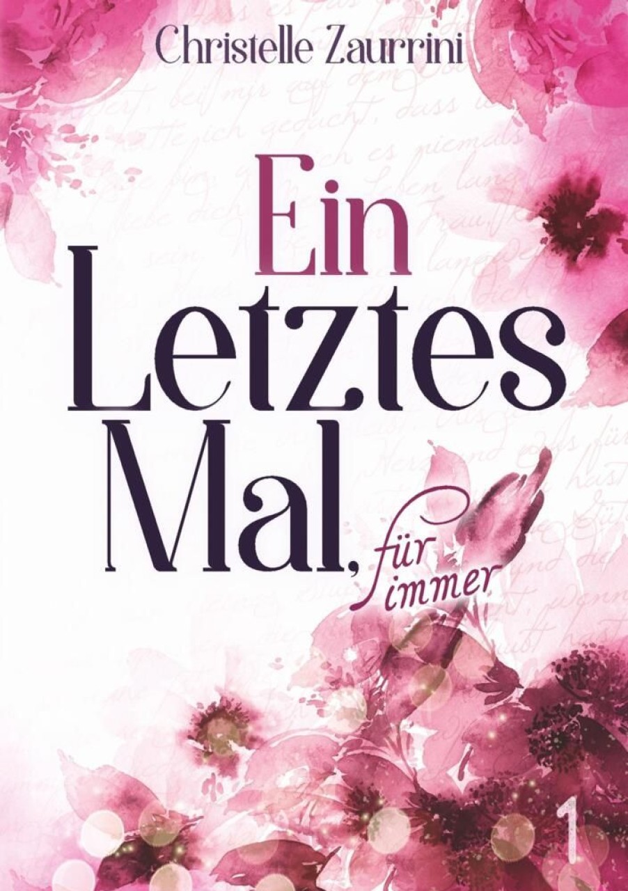 Liebesromane Zaurrini, Christelle | Ein Letztes Mal, Fur Immer