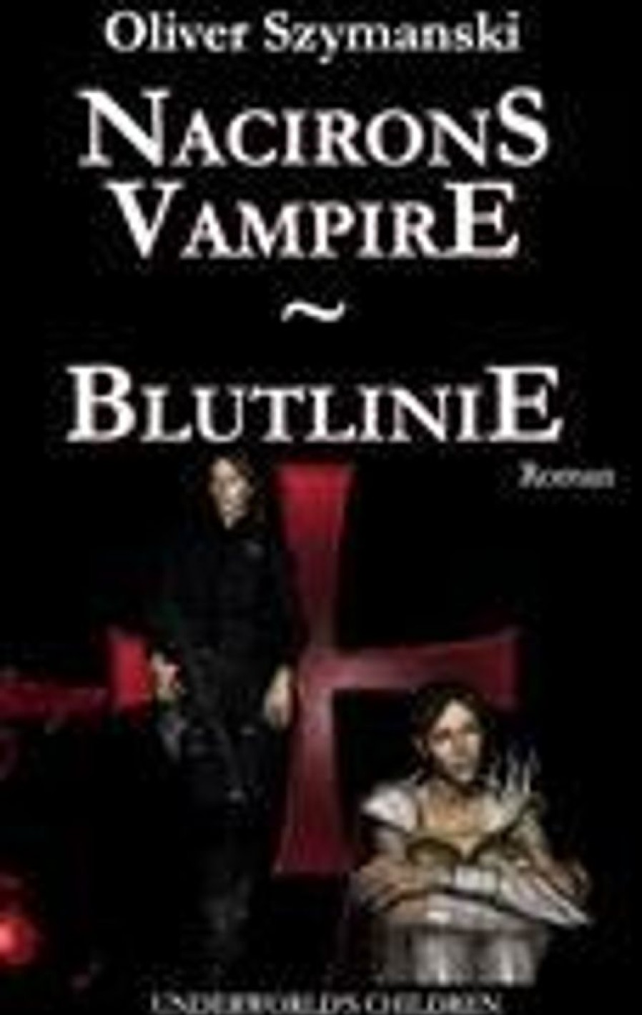 Science Fiction & Fantasy Szymanski, Oliver | Nacirons Vampire - Blutlinie