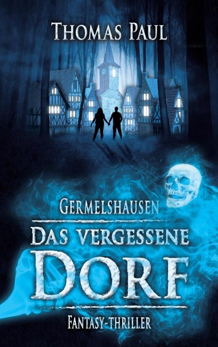 Science Fiction & Fantasy Paul, Thomas | Das Vergessene Dorf