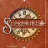 Liebesromane VAJONA Verlag | Spiegelkristalle - Uber Roten Staub Und Kupferuhren (Band 2)