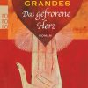 Liebesromane Rowohlt Taschenbuch | Grandes, A: Das Gefrorene Herz