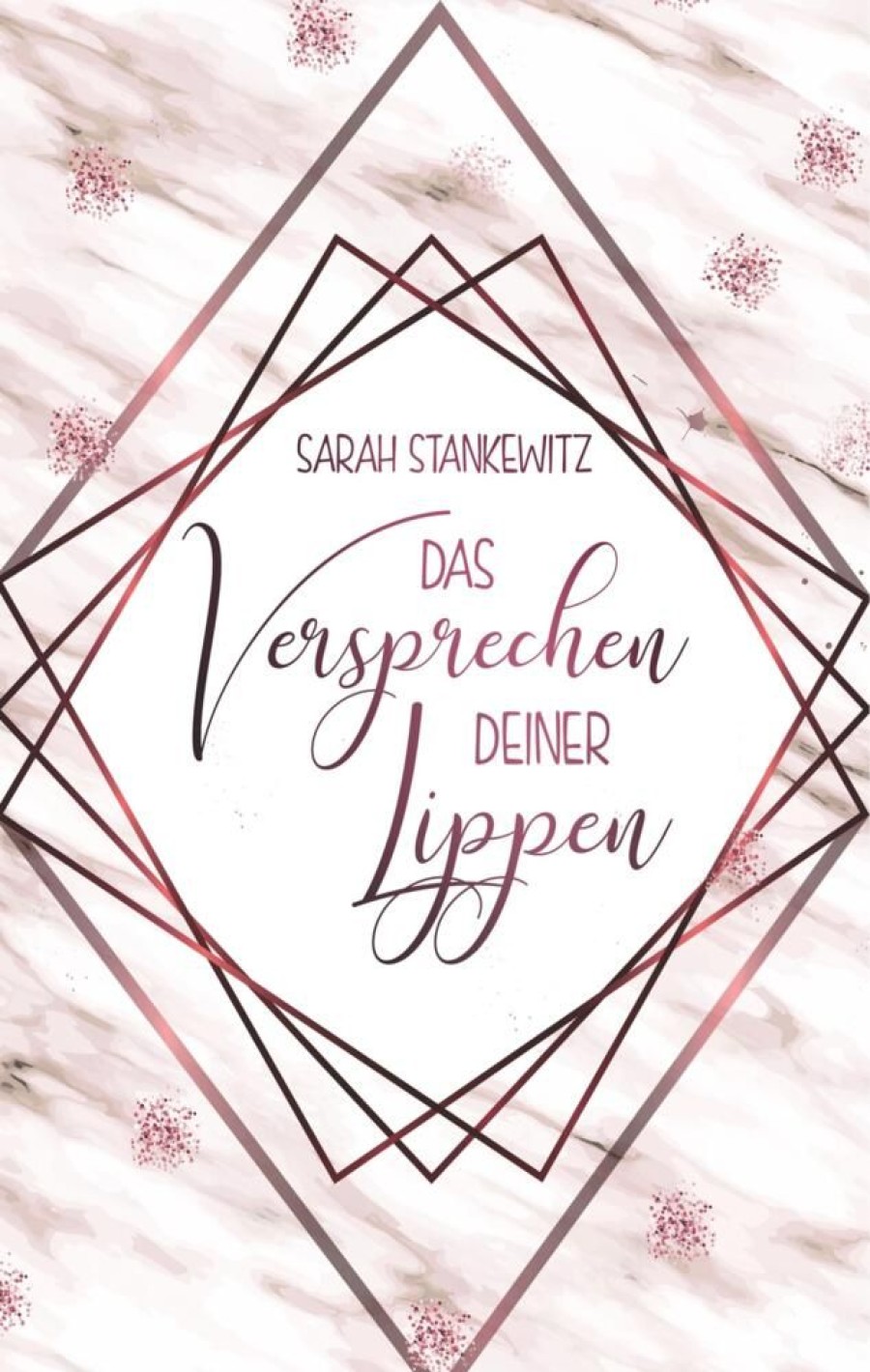 Liebesromane Stankewitz, Sarah | Das Versprechen Deiner Lippen